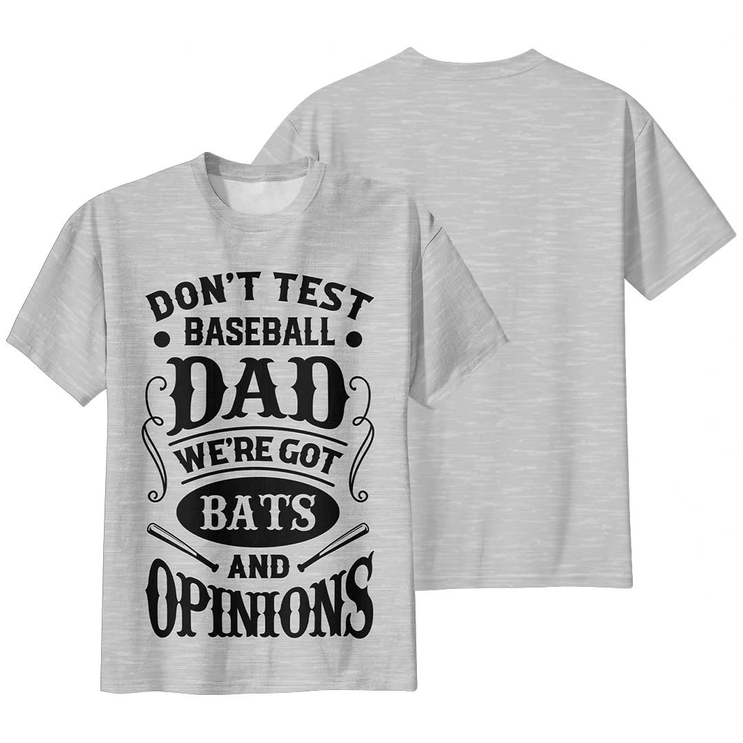 Baseball Dad Got Bats and Opinions - Black White Baseball T-Shirt