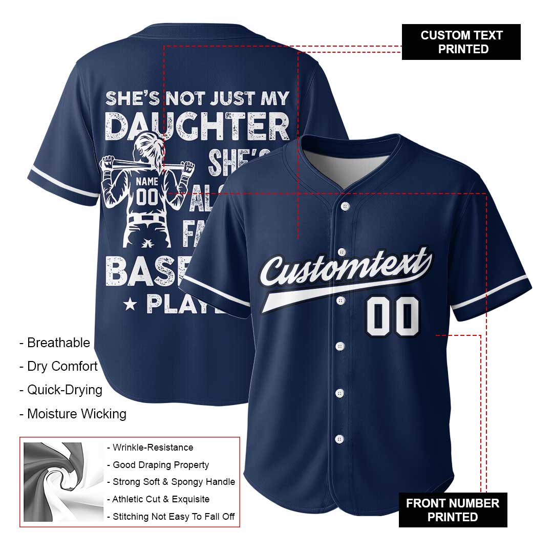 She's Not Just My Daughter She’s Also My Favorite Baseball Player - Custom Navy White Baseball Jersey