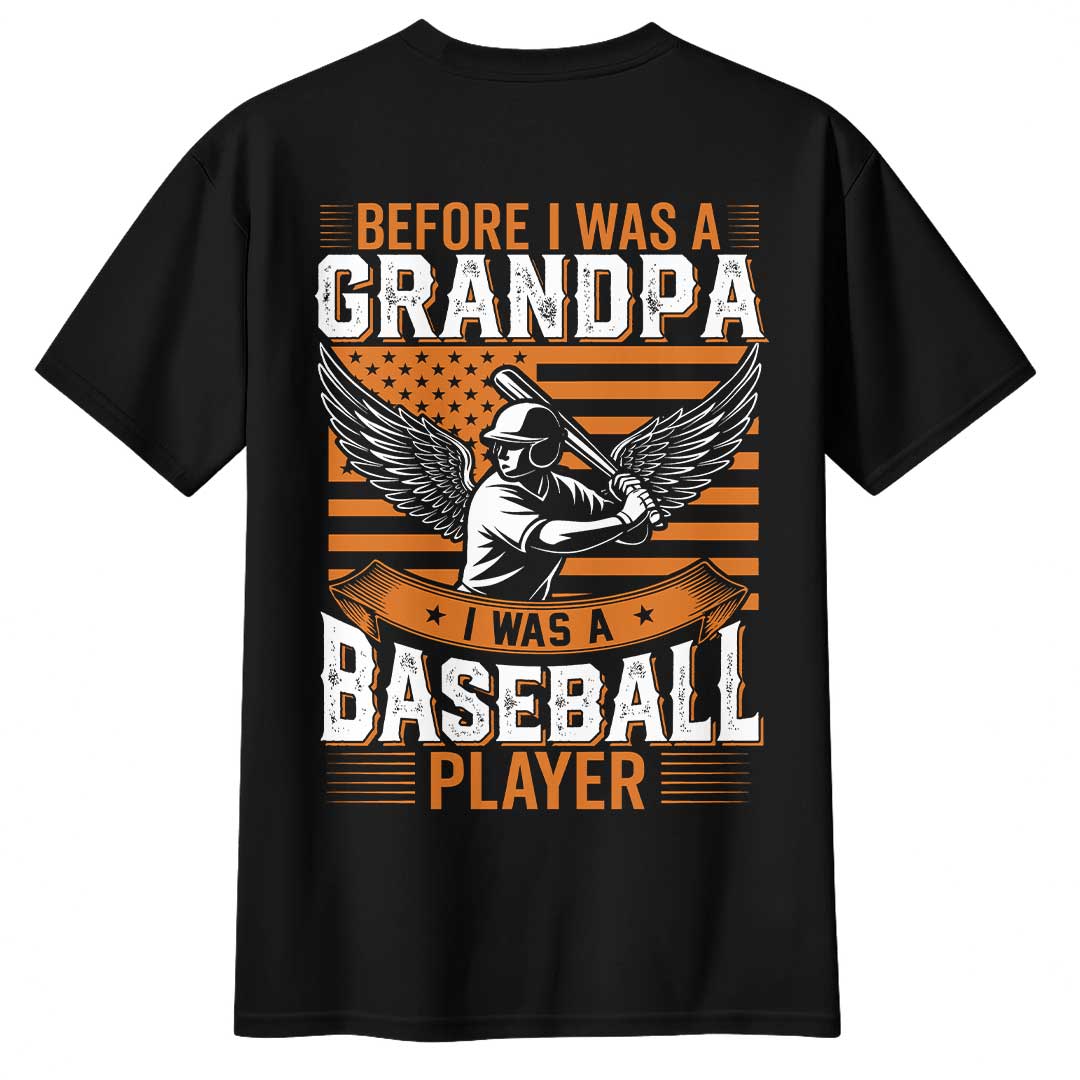 Before I Was A Grandpa I Was A Baseball Player Black Baseball T-Shirt
