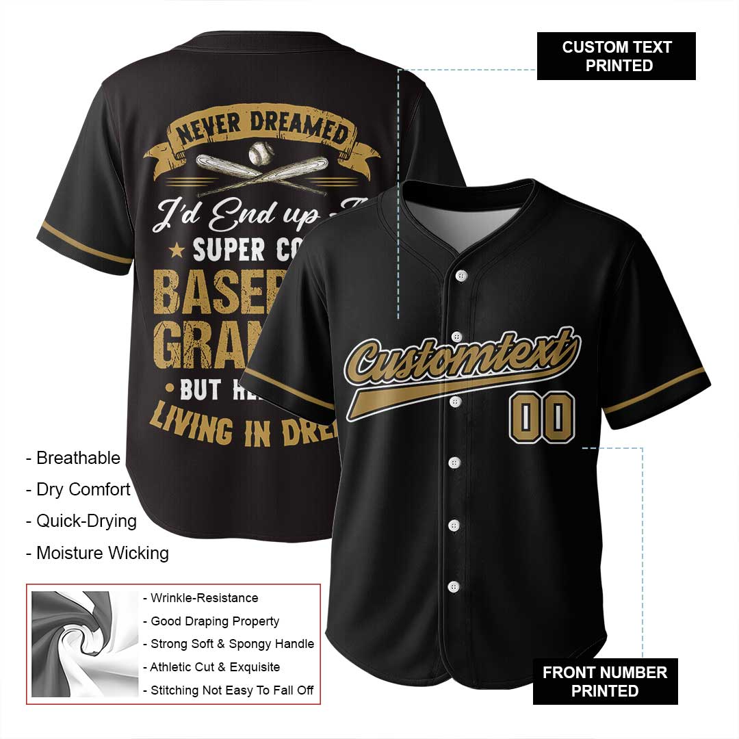 Never Dreamed I’d End up A Super Cool Baseball Grandpa - Custom Black Yellow Baseball Jersey