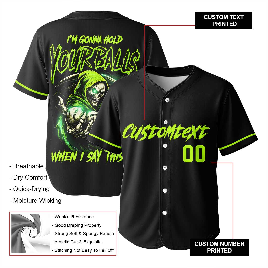 I'm Gonna Hold Your Balls When I Say This... - Custom Black Skull Baseball Jersey