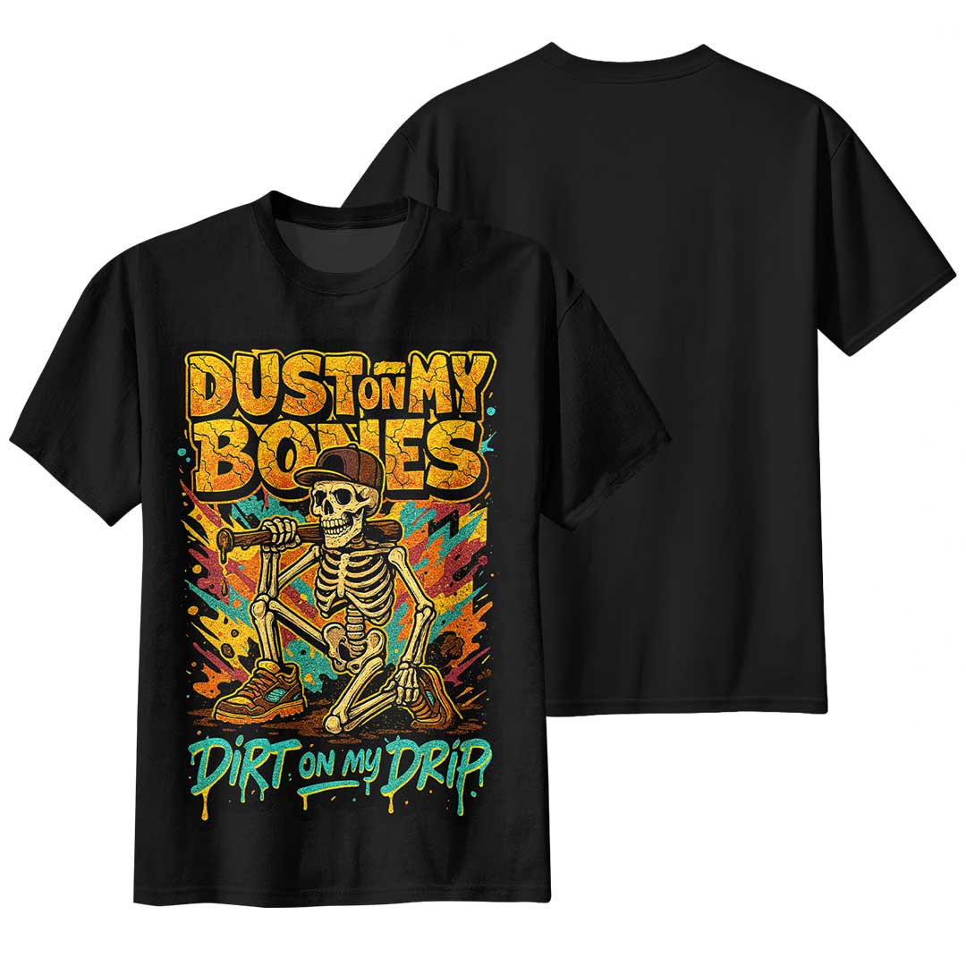 Dust On My Bones Dirt On My Drip All Over Print Skull Baseball T-Shirt