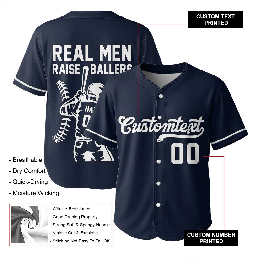Real Men Raise Ballers - Custom Navy Baseball Jersey