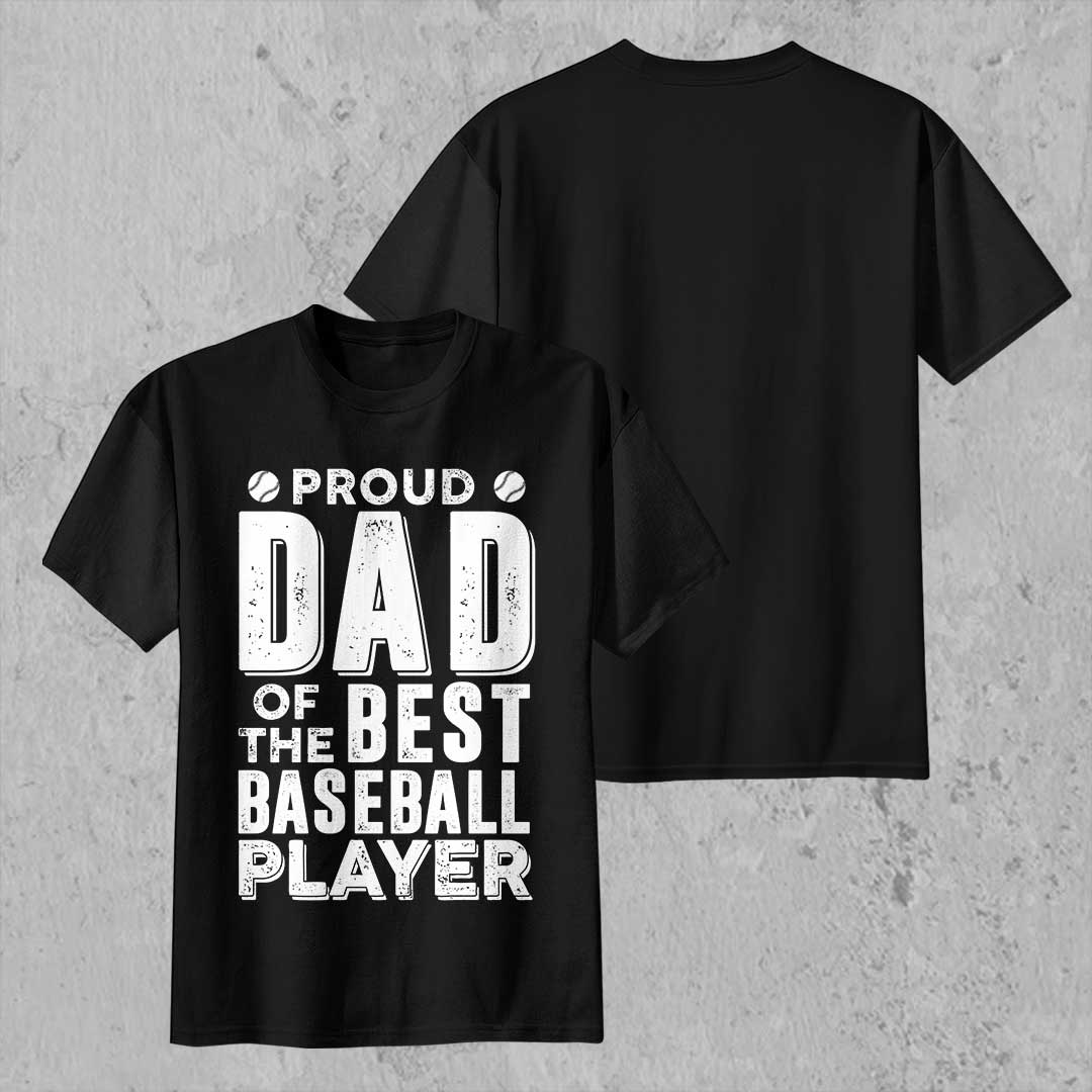 Proud Dad Of The Best Baseball Player - Black White Baseball T-Shirt
