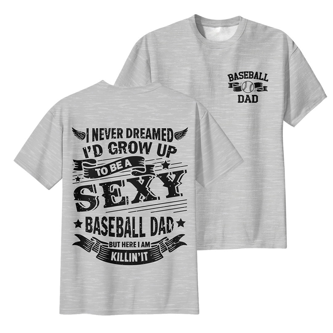 A Sexy Baseball Dad - Black and Grey Baseball T-Shirt