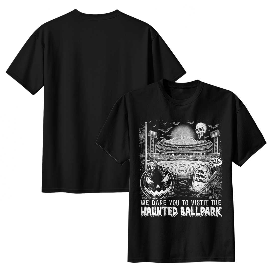 We Dare You To Visit The Haunted Ballpark Black Baseball Halloween T-Shirt