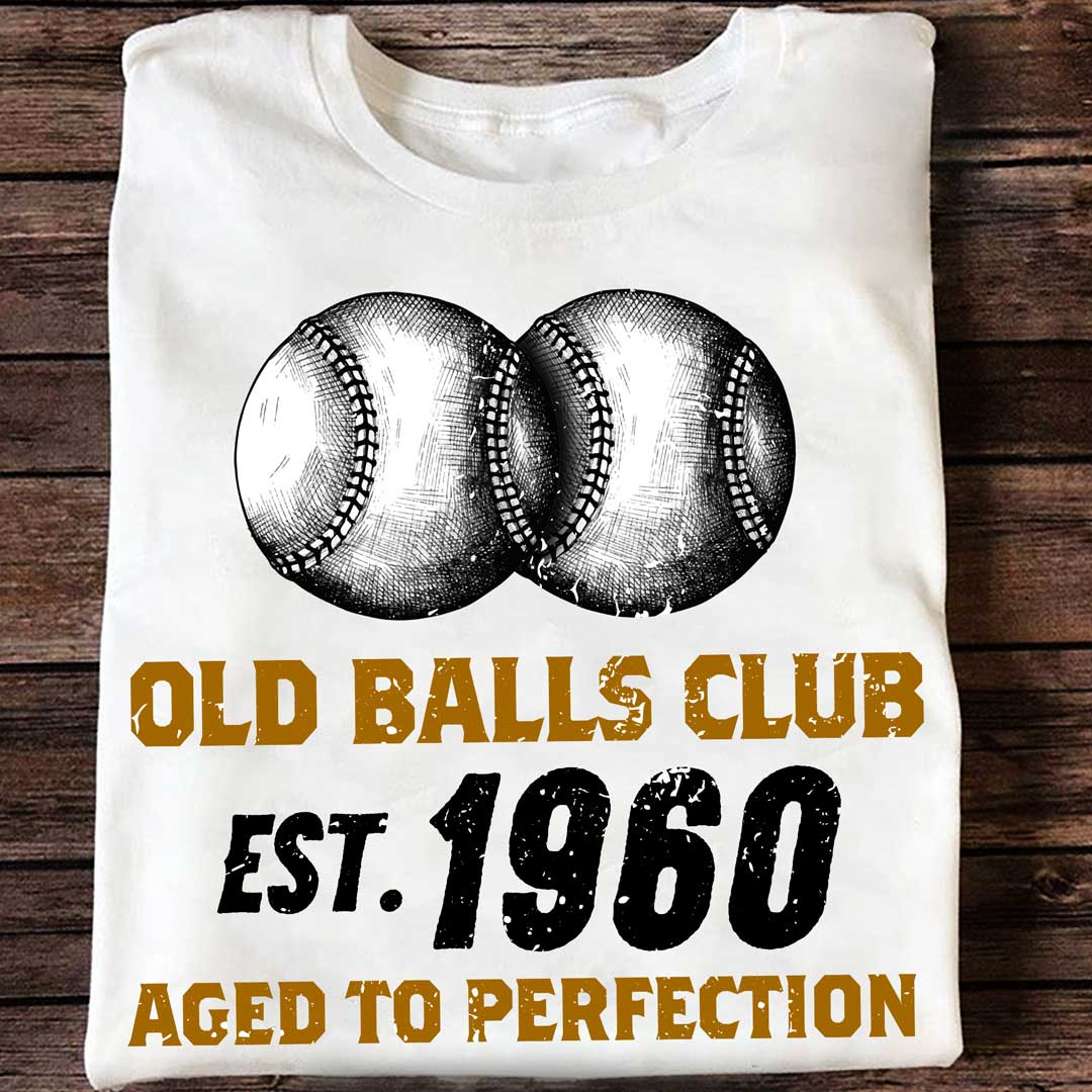 Old Balls Club Aged To Perfection - Black White Baseball T-Shirt