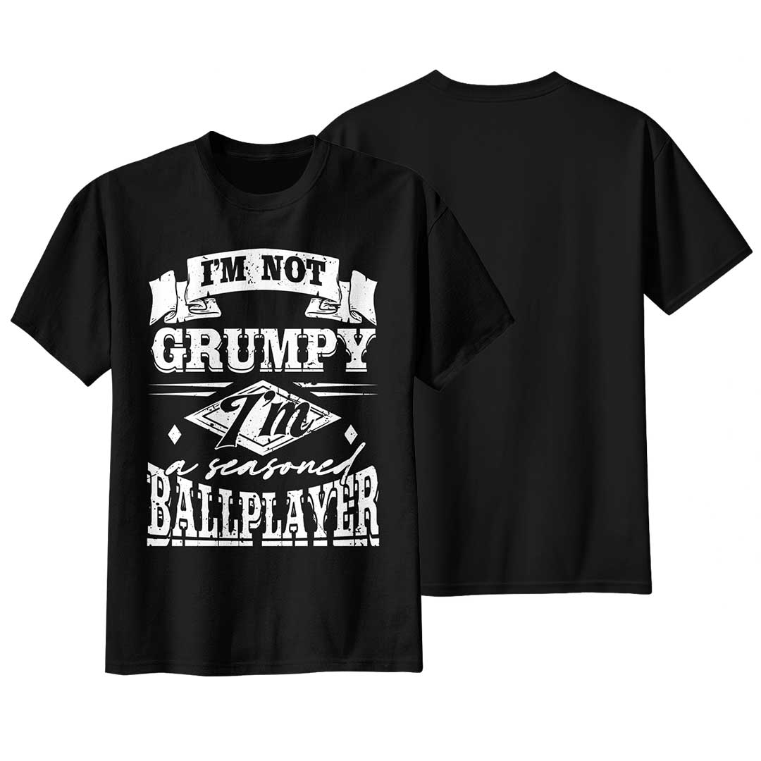 Not Grumpy But A Seasoned Ballplayer - Black Grey Baseball T-Shirt