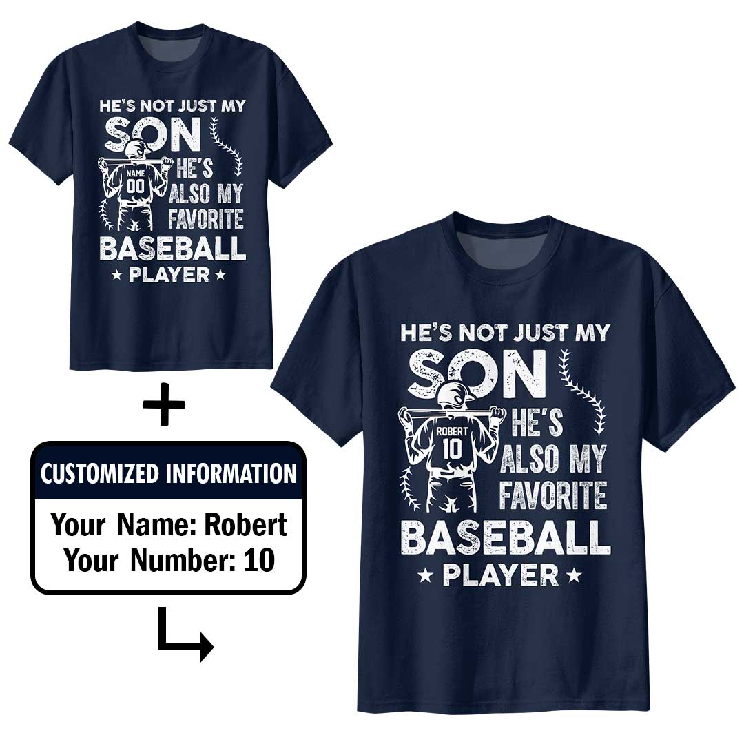 He's Not Just My Son He’s Also My Favorite Baseball Player - Navy Baseball T-Shirt