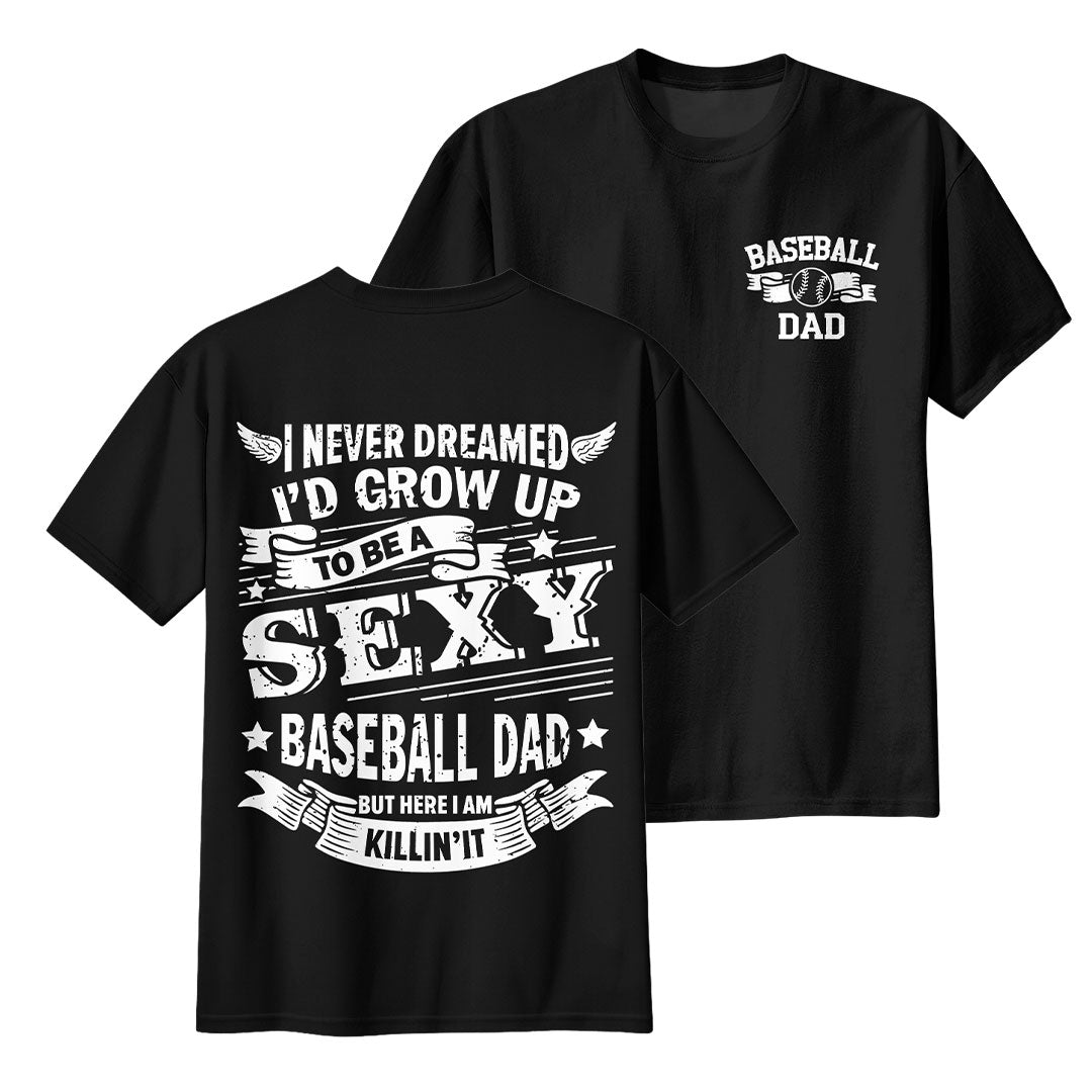 A Sexy Baseball Dad - Black and Grey Baseball T-Shirt