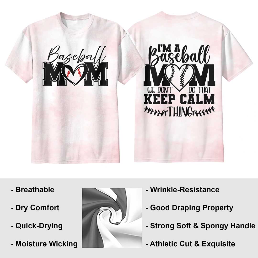 Baseball Mom Don't Do That Keep Calm Thing - All Over Print Baseball Mom T-Shirt