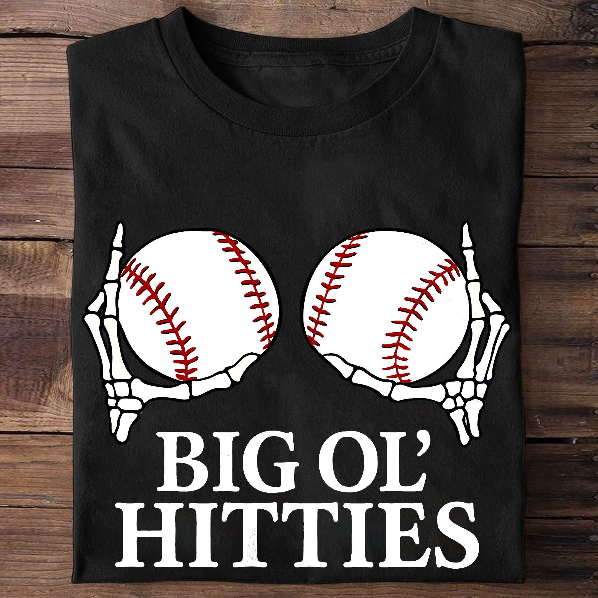 BIG OL' HITTIES Baseball T-Shirt