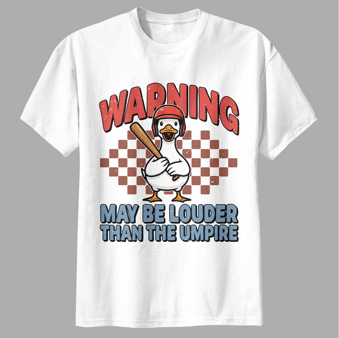 Warning Maybe Louder Than The Umpire Baseball T-Shirt