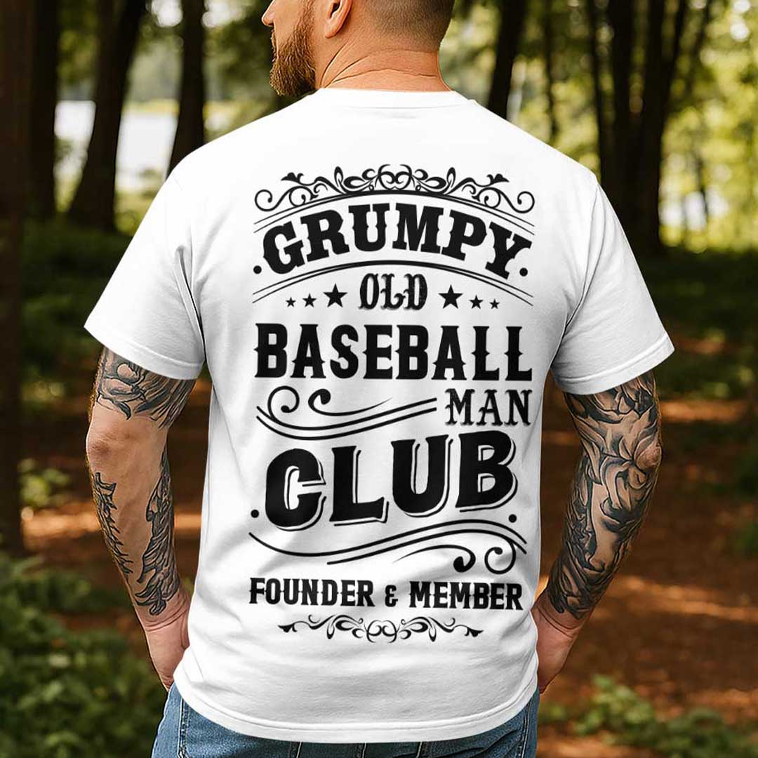 Grumpy Old Baseball Man Club - Two Sided Baseball T-Shirt