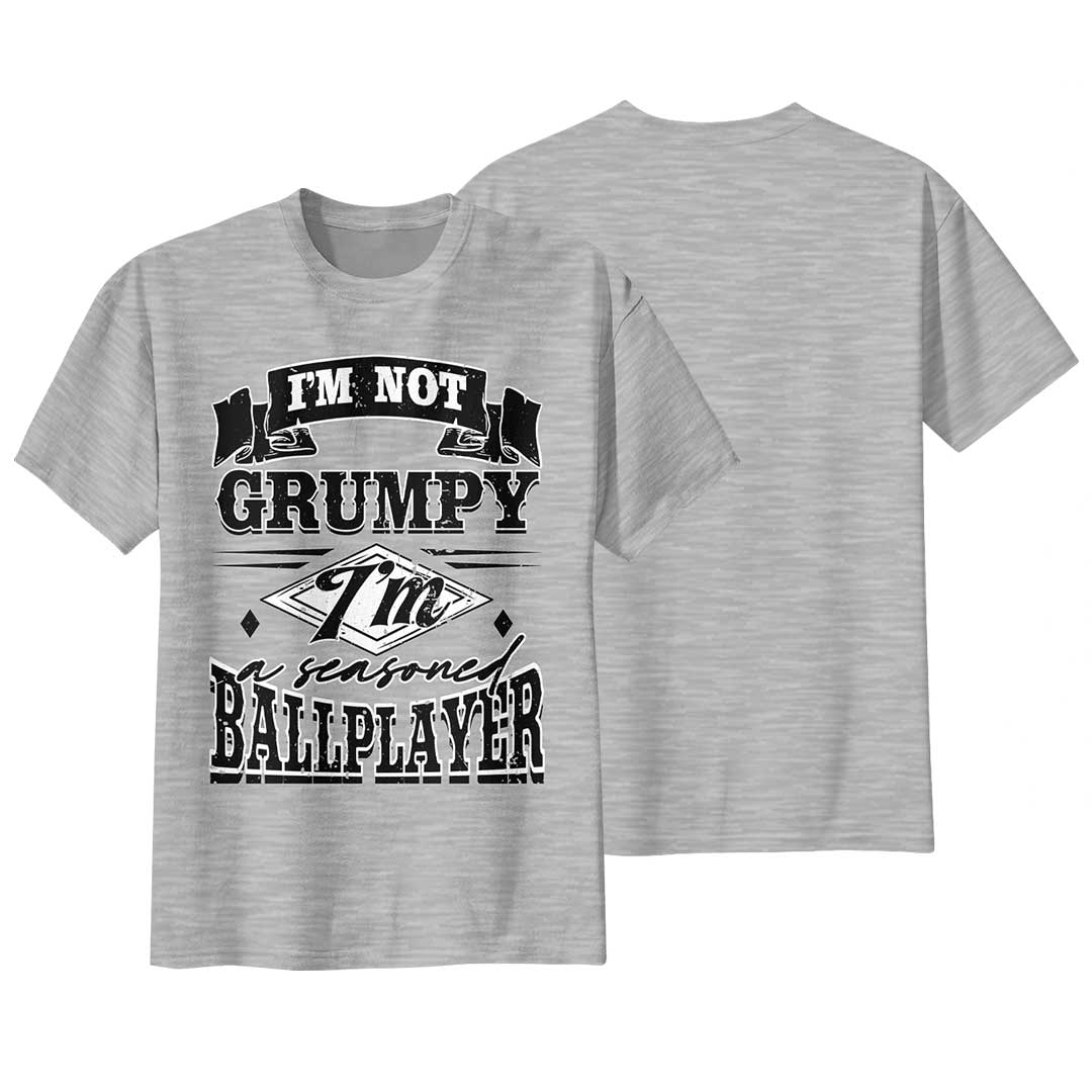 Not Grumpy But A Seasoned Ballplayer - Black Grey Baseball T-Shirt