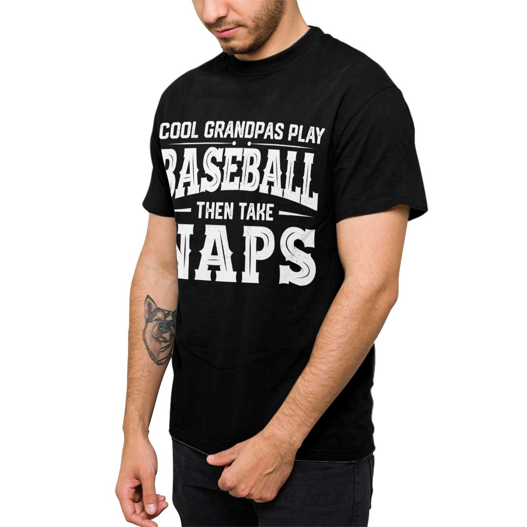 Cool Grandpas Play Baseball Then Take Naps - Black Baseball T-Shirt