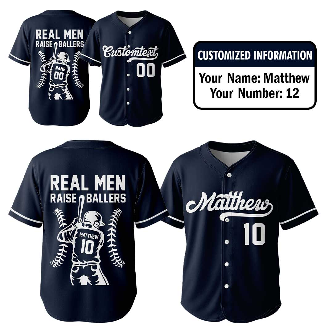 Real Men Raise Ballers - Custom Navy Baseball Jersey