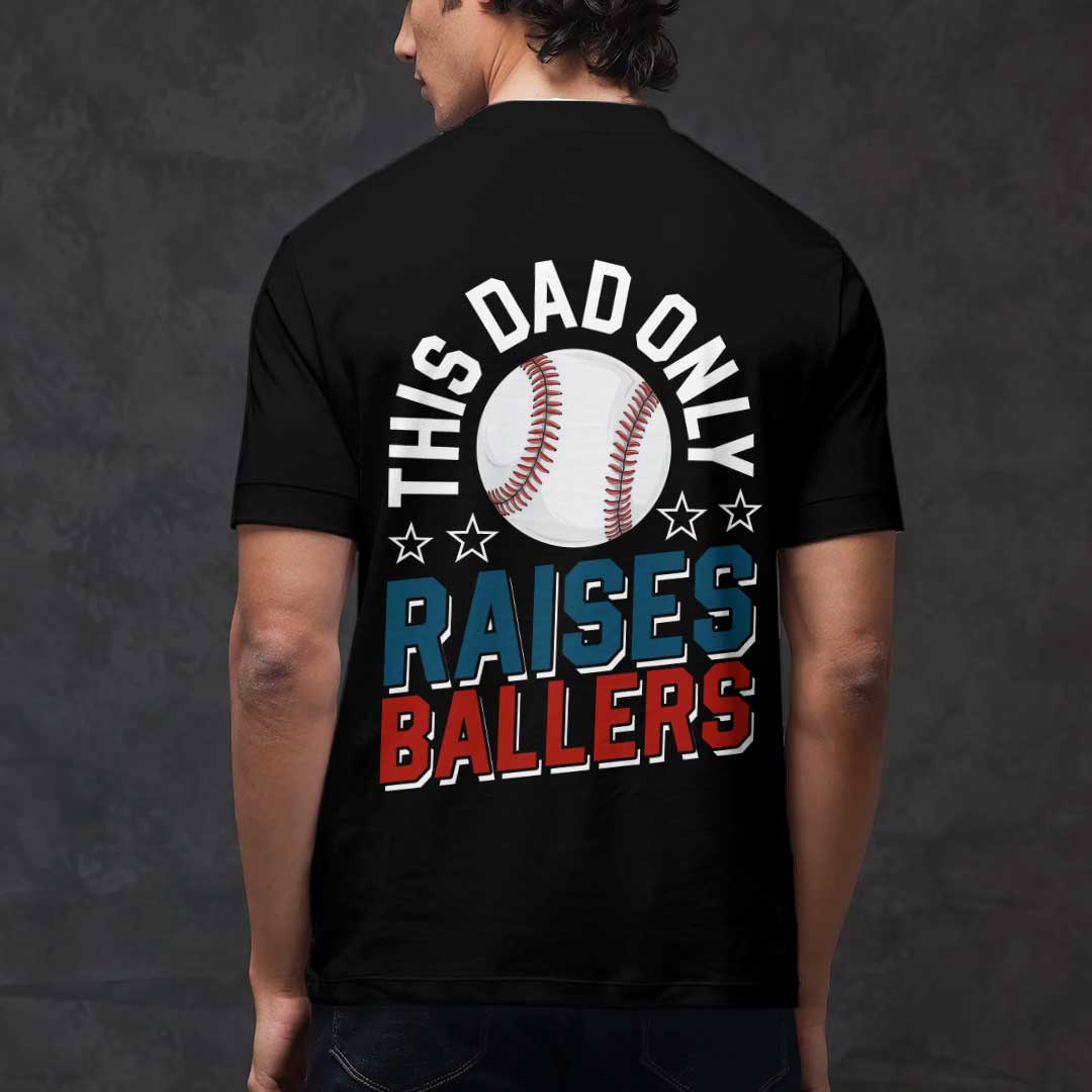 This Dad Only Raises Ballers - Black and White Baseball T-Shirt