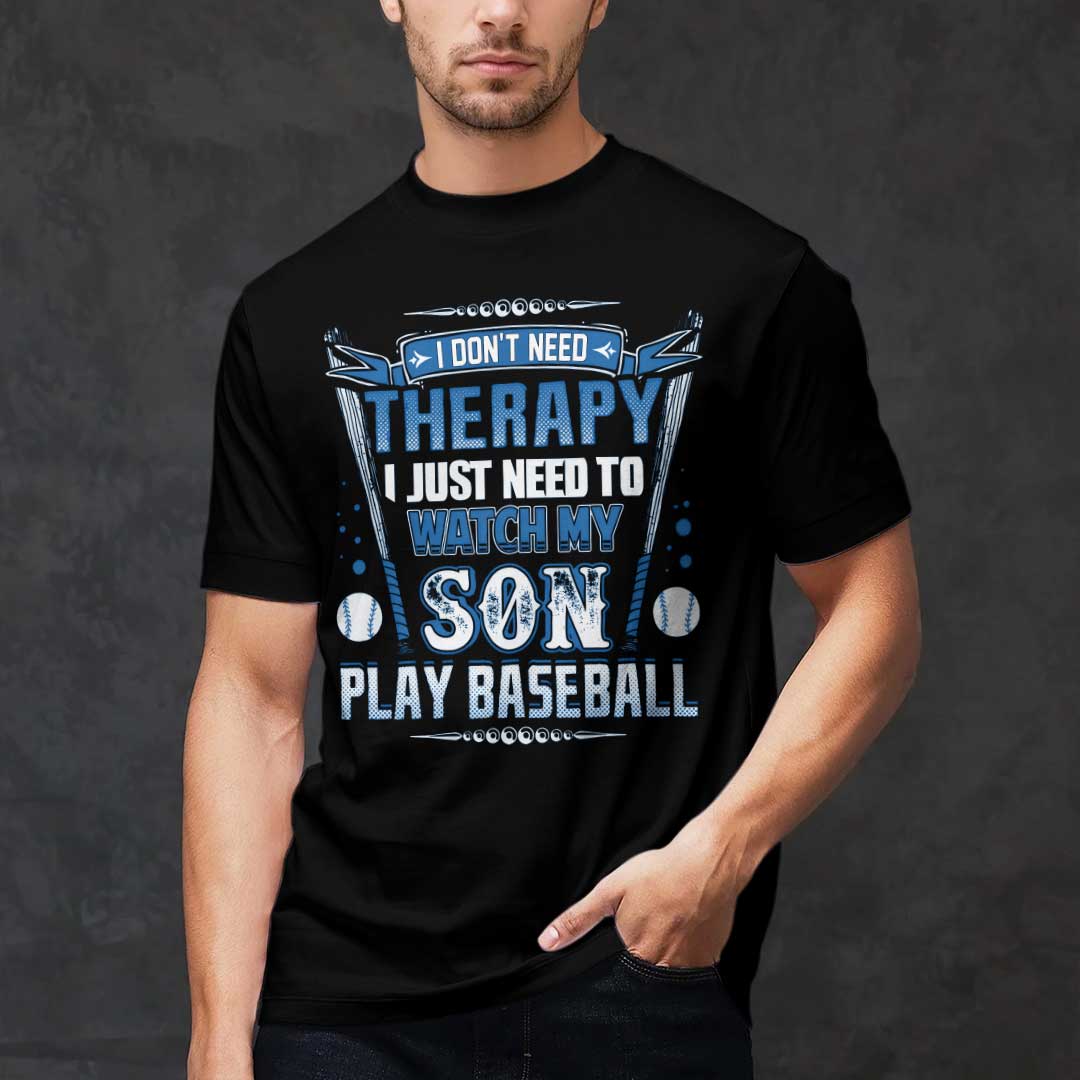 My Therapy Is Watching My Son Play Baseball - Black and White Baseball T-Shirt