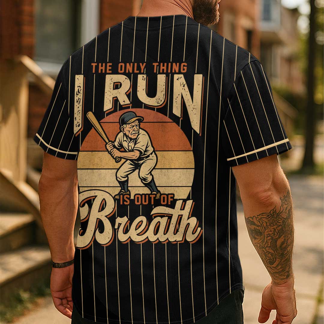 The Only Things I Run Is Out Of Breath - Custom Black Baseball Jersey