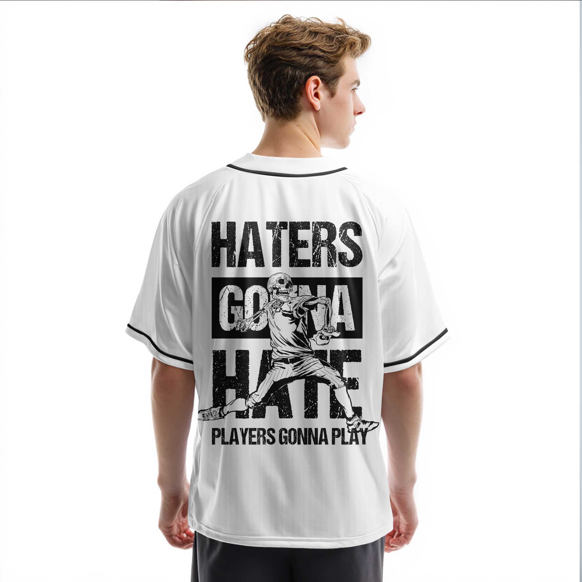 Haters Gonna Hate Players Gonna Play - Custom White Baseball Jersey
