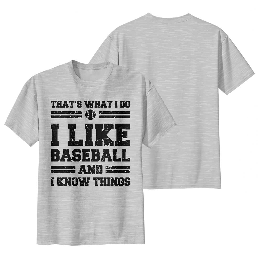 I Like Baseball And I Know Things - Black White Baseball T-Shirt