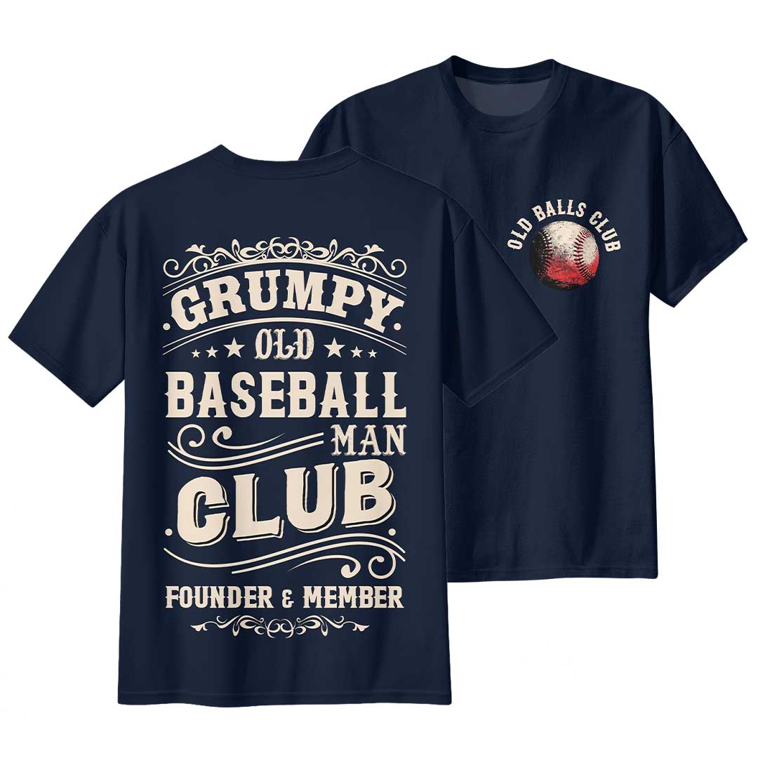 Grumpy Old Baseball Man Club - Two Sided Baseball T-Shirt