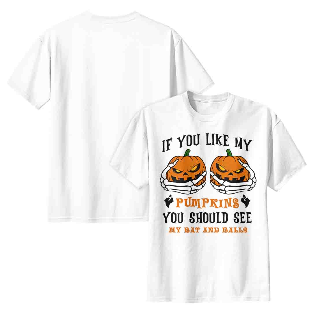 If You Like My Pumpkins - Black and White Halloween T-shirt